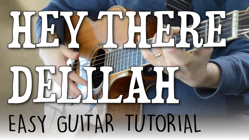 hey there delilah guitar tutorial