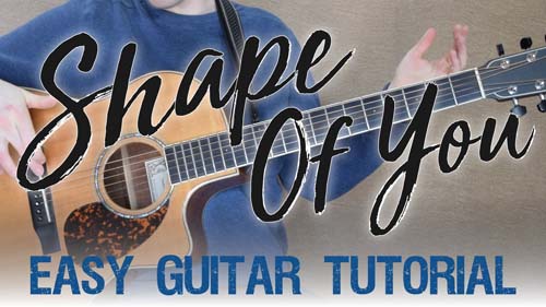 Shape Of You Guitar Tutorial