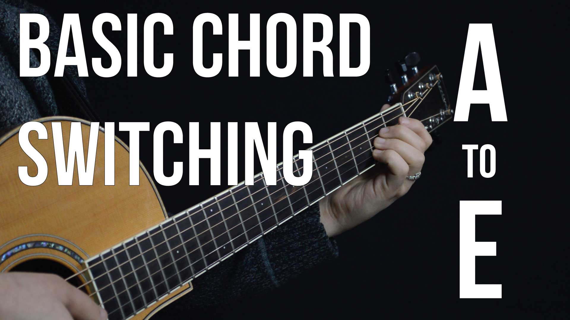 A to E Chord Transition Practice & Other Important Chord Switching