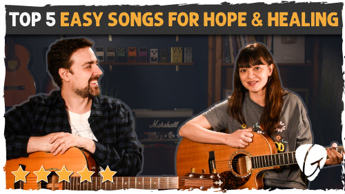 Top 5 Easy Guitar Songs For Hope & Healing