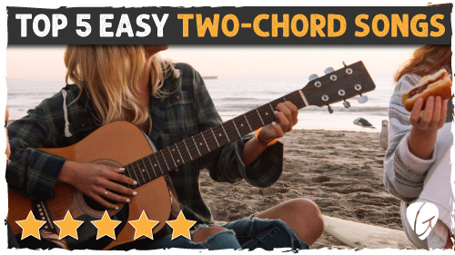 Top 5 Easy 2-Chord Songs on Guitar