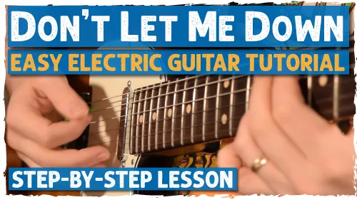 Don’t Let Me Down Lead Guitar Tutorial – The Beatles (Easy Licks + Riffs)