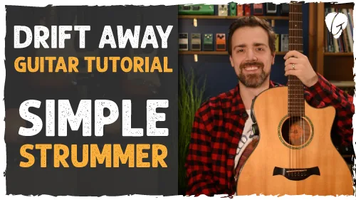 Drift Away Guitar Tutorial | Easy Acoustic Lesson for Dobie Gray's Hit