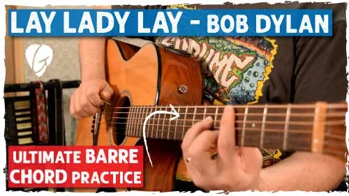 Learn Lay Lady Lay by Bob Dylan – Easy Guitar Chords