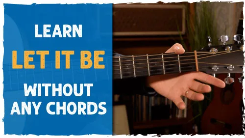 Learn to Play Let It Be (Melody) by The Beatles – Easy Guitar Lesson