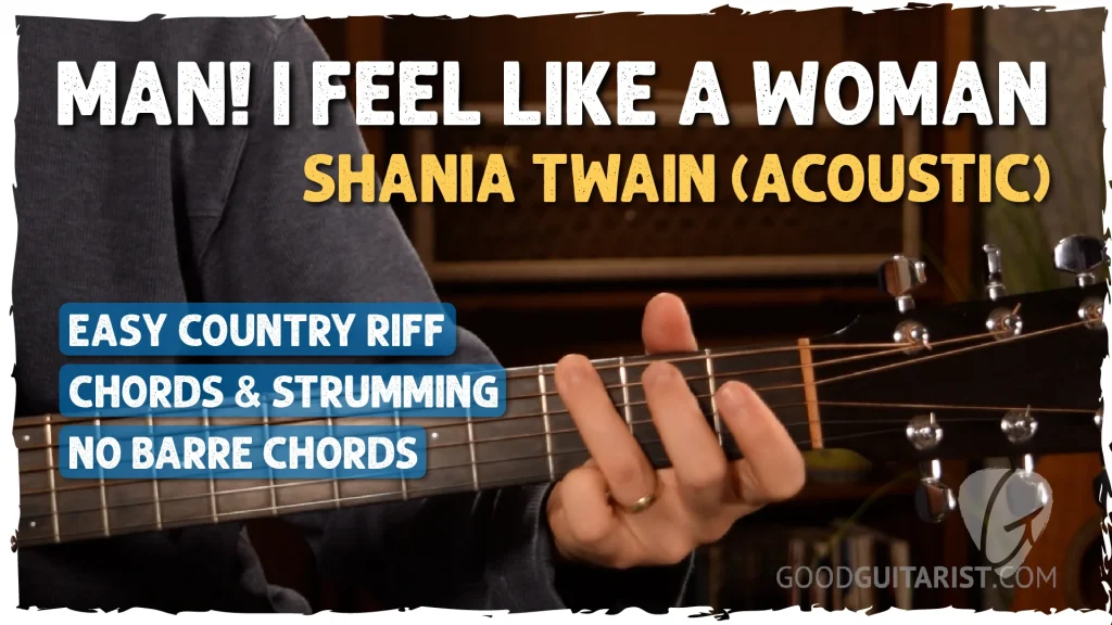 Man! I Feel Like a Woman – Guitar Tutorial for Beginners