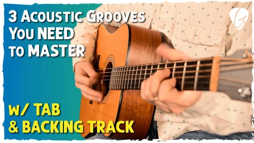 3 Grooves That Will Make You Good at Acoustic Rhythm Guitar
